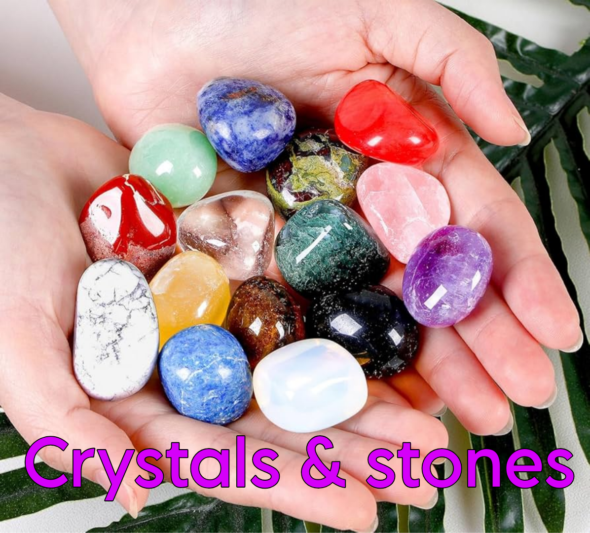 Crystals & Stones
