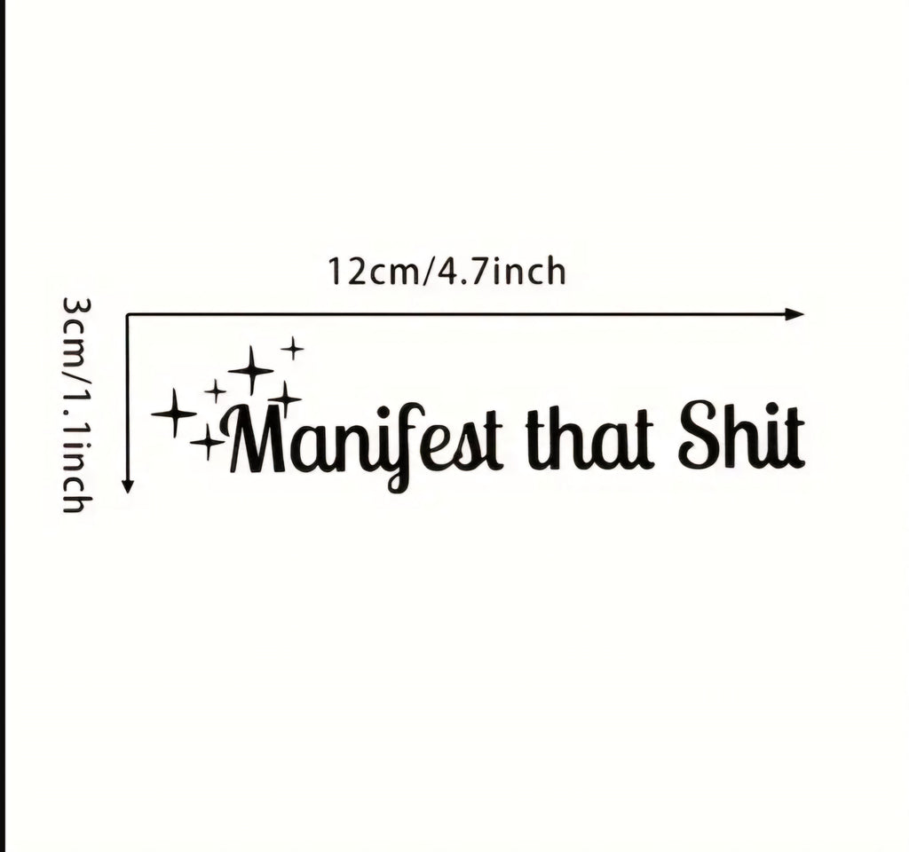 -Manifest that $**t decal